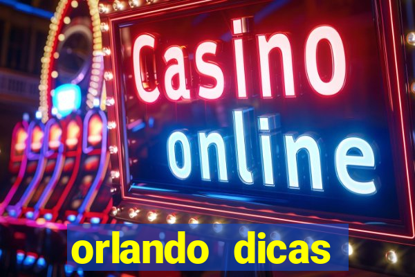 orlando dicas reclame aqui